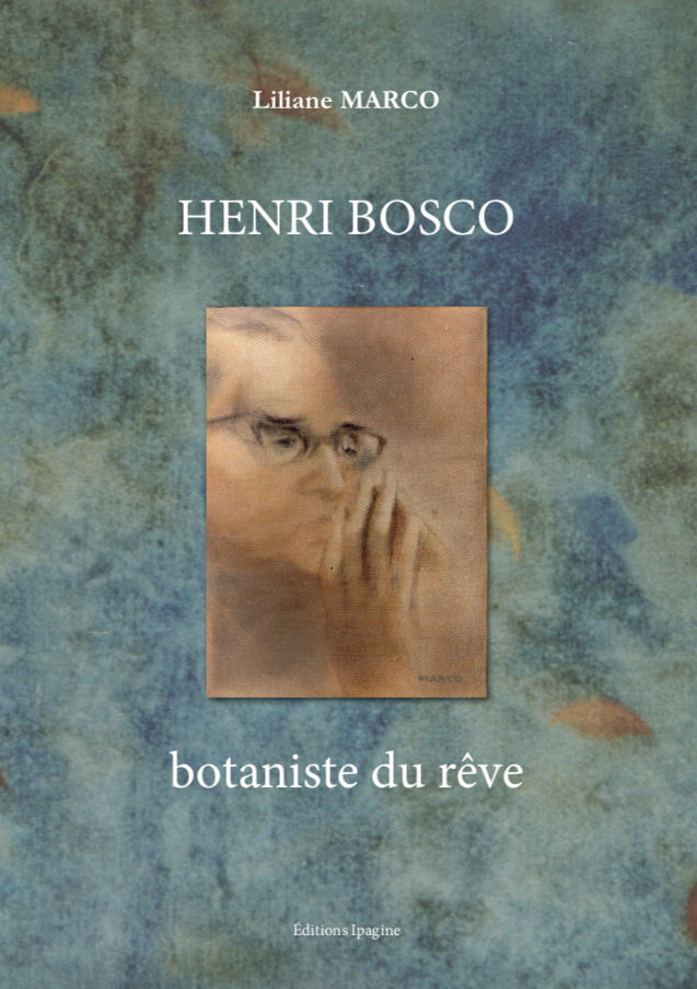 HENRI BOSCO Botaniste Du R ve Ipagine ditions HENRI BOSCO Botaniste Du R ve Ipagine ditions